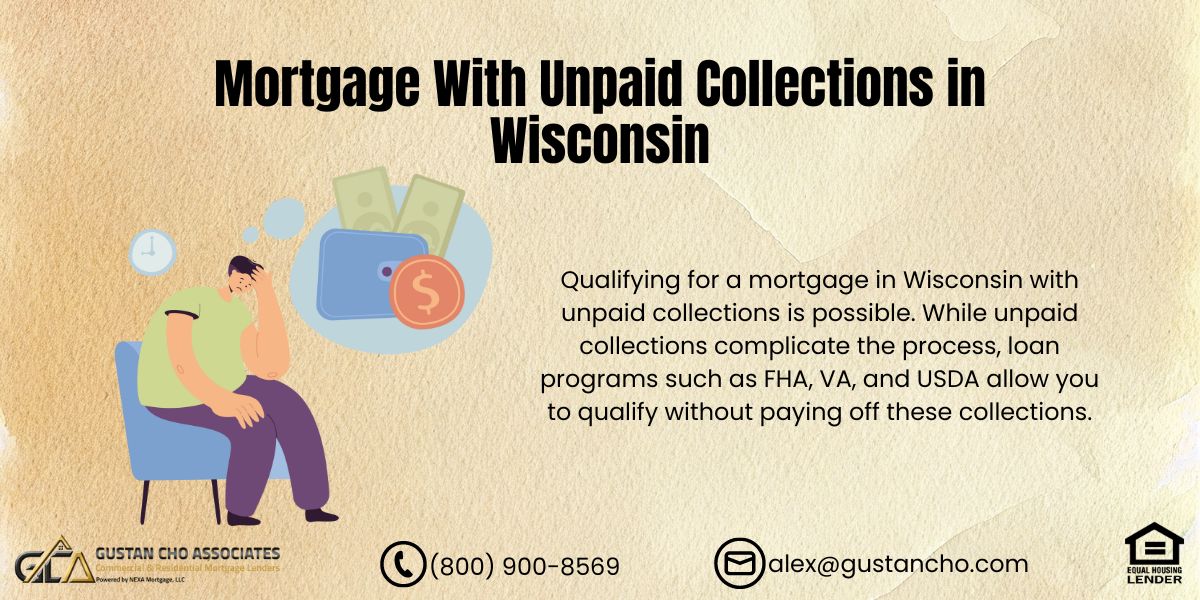 Mortgage With Unpaid Collections in Wisconsin