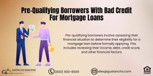 Pre-Qualifying Borrowers With Bad Credit For Mortgage Loans