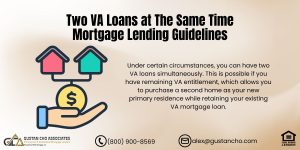 Two VA Loans at The Same Time Mortgage Lending Guidelines